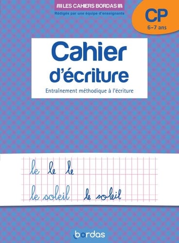 Cahier d'écriture CP 6-7ans Entraînement méthodique à l'écriture