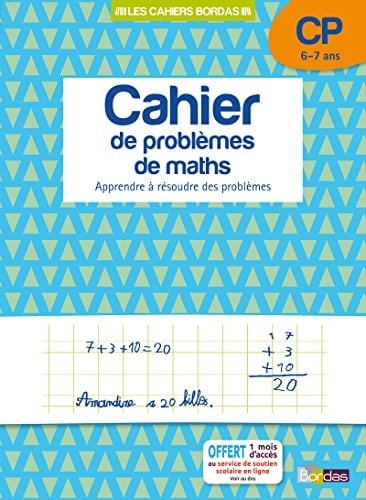 Cahier de problèmes de maths CP 6-7 ans Apprendre à résoudre des problèmes