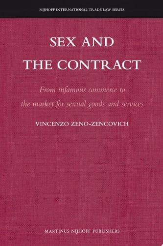 Sex and the Contract From Infamous Commerce to the Market for Sexual Goods and Services