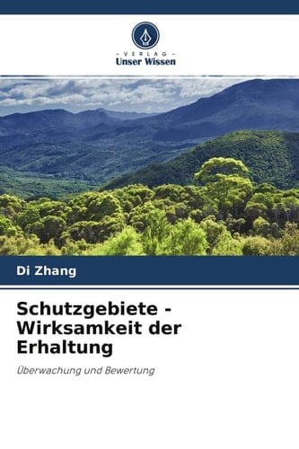 Schutzgebiete - Wirksamkeit der Erhaltung: Überwachung und Bewertung (German Edition)