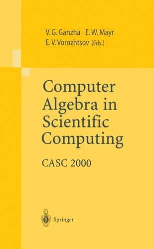 Computer Algebra in Scientific Computing CASC 2000