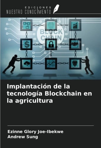 Implantación de la tecnología Blockchain en la agricultura (Spanish Edition)