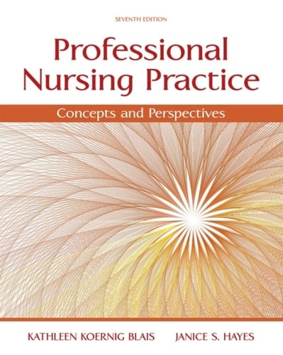 Professional Nursing Practice: Concepts and Perspectives (Pearson+)