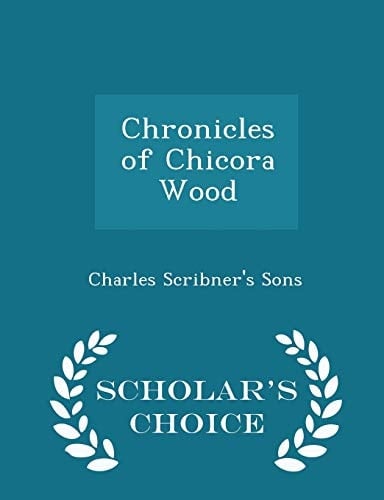 Chronicles of Chicora Wood - Scholar's Choice Edition