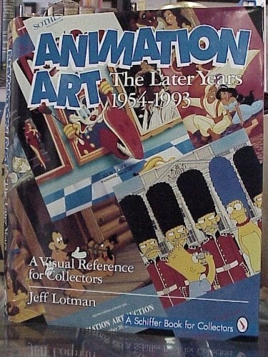 Animation Art: The Later Years 1954-1993 (A Schiffer Book for Collectors)