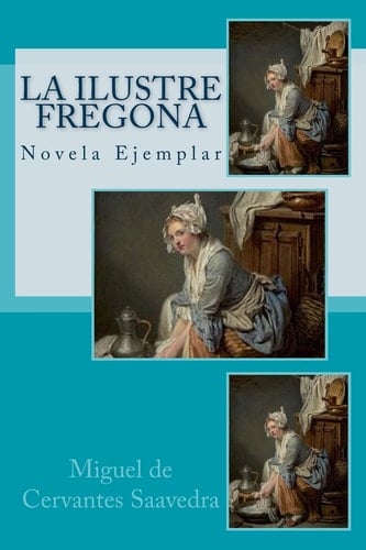 La Ilustre Fregona Novela Ejemplar