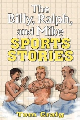 The Billy, Ralph, and Mike Sports Stories