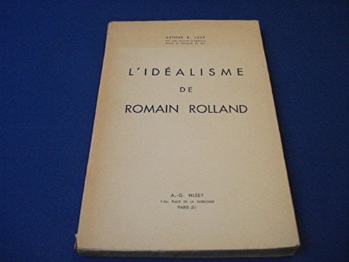 L'Idealisme de Romain Rolland (French Edition)