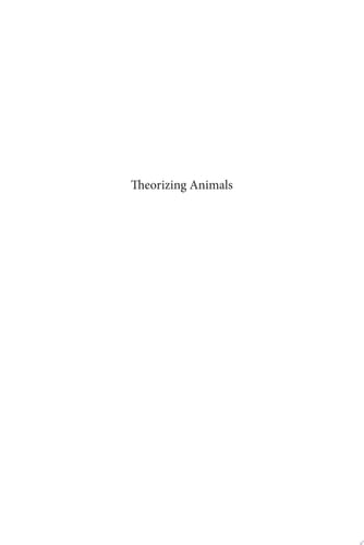 Theorizing Animals Re-thinking Humanimal Relations
