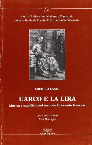 L'arco e la lira. Musica e sacrificio nel secondo Ottocento francese