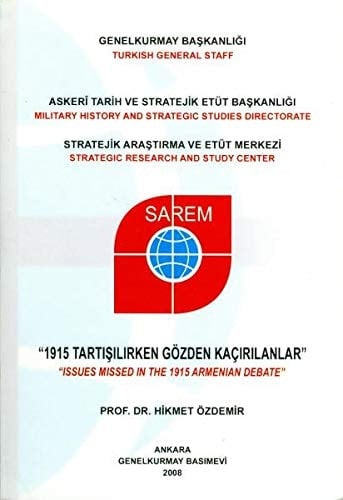 1915 Tartisilirken Gozden Kacirilanlar, / Issued Missed in the 1915 Armenian Debate