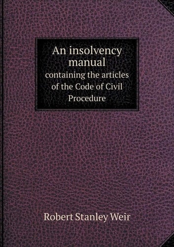 An insolvency manual containing the articles of the Code of Civil Procedure