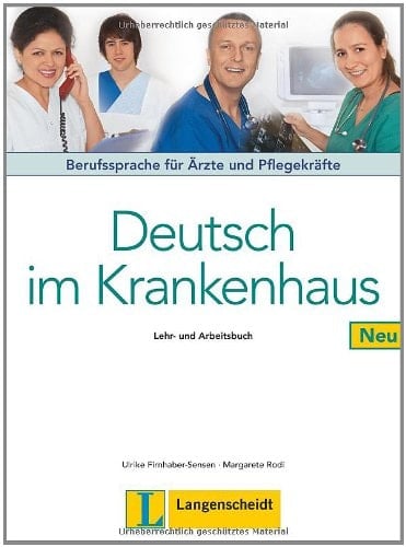 Deutsch im Krankenhaus neu Lehr- und Arbeitsbuch. Hauptbd.