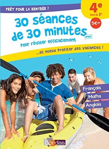 Prêt pour la rentrée ! 4e vers la 3e : 30 séances de 30 minutes maxi pour réviser efficacement