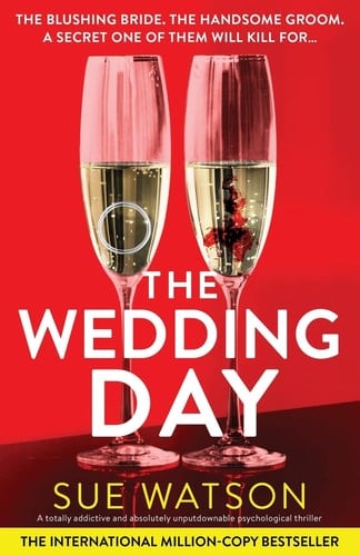 The Wedding Day A Totally Addictive and Absolutely Unputdownable Psychological Thriller
