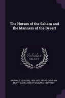 The Horses of the Sahara and the Manners of the Desert