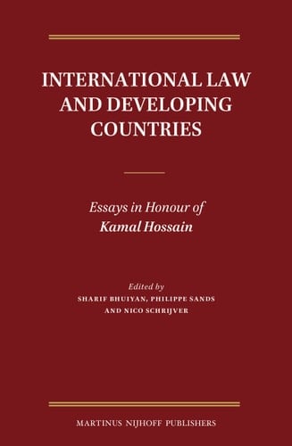 International Law and Developing Countries Essays in Honour of Kamal Hossain