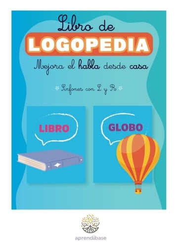 Libro de Logopedia. Mejorar el habla desde casa. Sinfones con L y con R. (Spanish Edition)