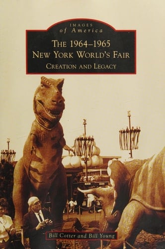 The 1964-1965 New York World's Fair Creation and Legacy