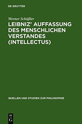 Leibniz' Auffassung Des Menschlichen Verstandes (Intellectus): Eine Untersuchung Zum Standpunktwechsel Zwischen "Syst Me Commun" Und "Syst Me Nouveau" ... Und Studien Zur Philosophie) (German Edition)