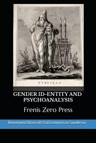GENDER ID-ENTITY AND PSYCHOANALYSIS: Frenis Zero Press