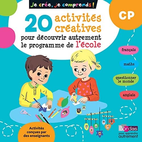 20 activités créatives pour découvrir autrement le programme de l'école CP Cahier d'activités