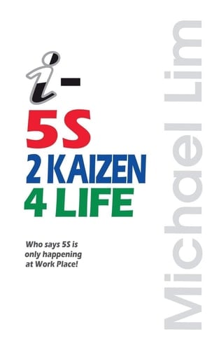 I-5s2kaizen4life Who Says 5s Is Only Happening at Work Place!