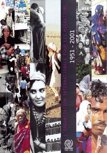 L'Organisation internationale pour les migrations 1951-2001