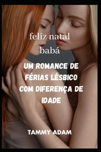 feliz natal babá Um romance de férias lésbico com diferença de idade