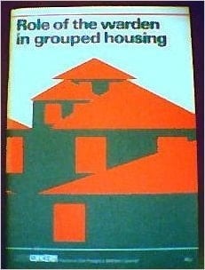 Role of the Warden in Grouped Housing Report to Age Concern