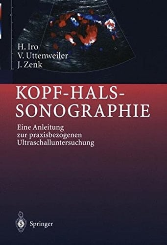 Kopf-Hals-Sonographie Eine Anleitung zur praxisbezogenen Ultraschalluntersuchung