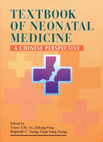 Textbook of Neonatal Medicine A Chinese Perspective