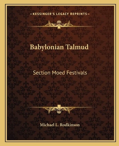 Babylonian Talmud: Section Moed Festivals
