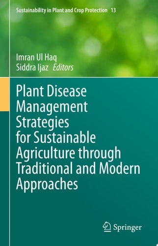 Plant Disease Management Strategies for Sustainable Agriculture through Traditional and Modern Approaches