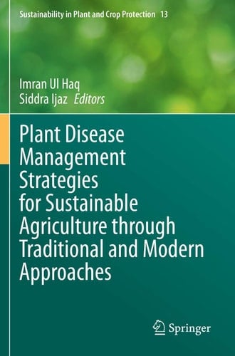 Plant Disease Management Strategies for Sustainable Agriculture through Traditional and Modern Approaches