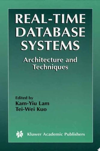 Real-Time Database Systems Architecture and Techniques