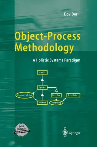 Object-Process Methodology A Holistic Systems Paradigm