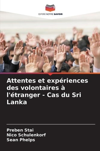 Attentes et expériences des volontaires à l'étranger - Cas du Sri Lanka (French Edition)