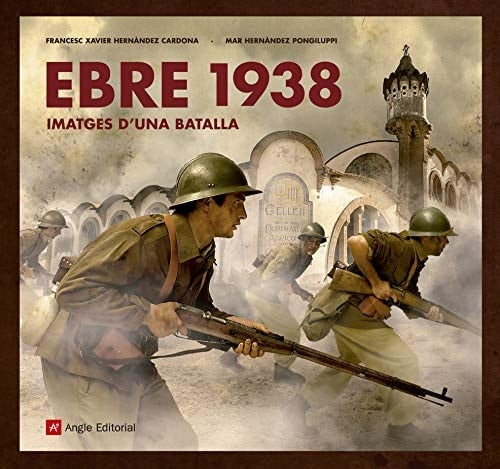 Ebre 1938 imatges d'una batalla