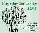 Everyday Genealogy A Tip a Day to Help Your Genealogy Blues Go Away