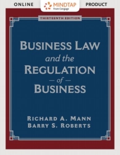 MindTap for Mann/Roberts' Business Law and the Regulation of Business