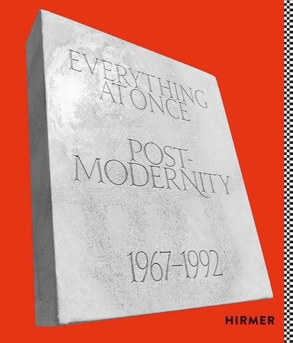 Everything at Once Postmodernity 1967-1992