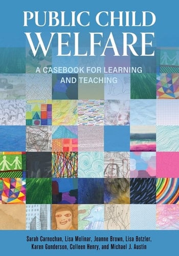 Public Child Welfare A Casebook for Learning and Teaching