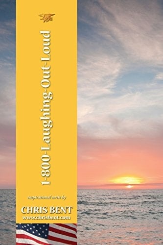 1-800-Laughing-Out-Loud A Former Navy Seal's Straight-Talking, Often Irreverent, and Funny Look at Self-Discovery