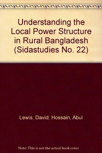 Understanding the Local Power Structure in Rural Bangladesh