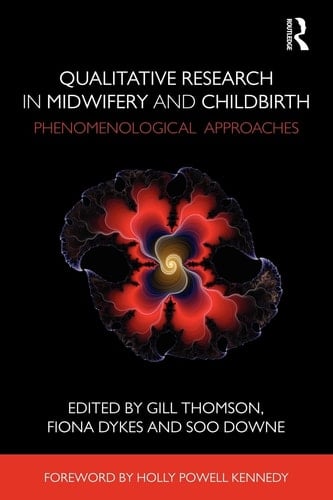 Qualitative Research in Midwifery and Childbirth Phenomenological Approaches