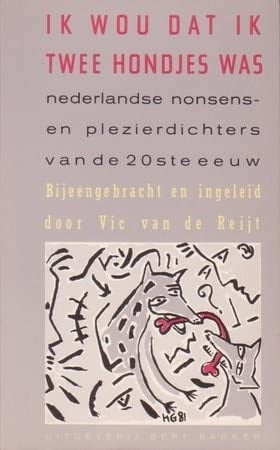 Ik wou dat ik twee hondjes was Nederlandse nonsens-en plezierdichters van de twintigste eeuw
