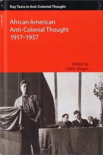 African American Anti-colonial Thought 1917-1937
