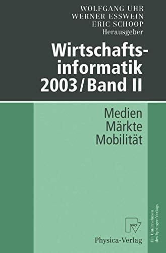 Wirtschaftsinformatik 2003/Band II Medien — Märkte — Mobilität