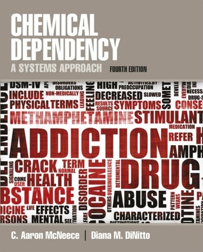 Chemical Dependency: A Systems Approach (Pearson+)